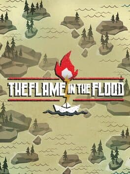 Pôster de The Flame in the Flood