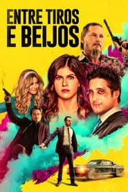 Affiche de Entre Tiros e Beijos