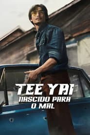 Poster for Tee Yai: Nascido para o Mal