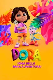 Pôster de Dora: Diga Hello para a Aventura
