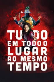 Poster for Tudo em Todo o Lugar ao Mesmo Tempo