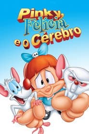 Poster for Pinky, Felícia e o Cérebro