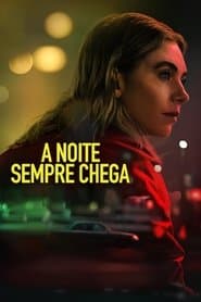 Póster de A Noite Sempre Chega