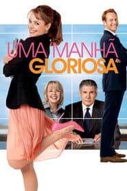 Pôster de Uma Manhã Gloriosa