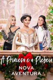 Poster for A Princesa e a Plebeia: Nova Aventura