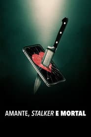 Poster for Amante, Stalker e Mortal
