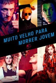 Affiche de Muito Velho Para Morrer Jovem