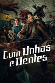 Pôster de Com Unhas e Dentes