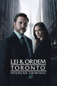 Póster de Lei & Ordem Toronto: Intenção Criminal