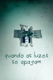 Poster for Quando as Luzes se Apagam