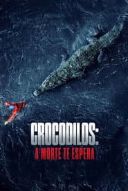 Pôster de Crocodilos: A Morte Te Espera