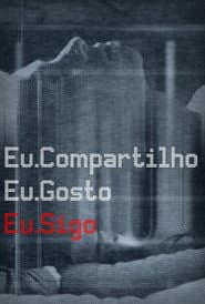 Affiche de Eu Compartilho.Eu Gosto.Eu Sigo.