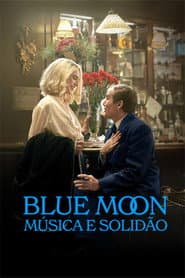 Poster for Blue Moon: Música e Solidão