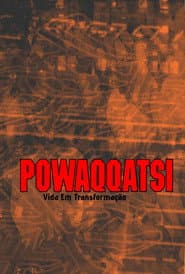 Pôster de Powaqqatsi: Vida Em Transformação