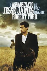 Poster for O Assassinato de Jesse James Pelo Covarde Robert Ford