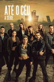 Póster de Até o Céu: A Série