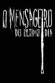 Poster for O Mensageiro do Último Dia