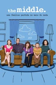 Poster for The Middle: Uma Família Perdida no Meio do Nada