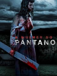 Pôster de A Mulher do Pântano