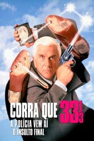 Pôster de Corra que a Polícia Vem Aí! 33⅓: O Insulto Final