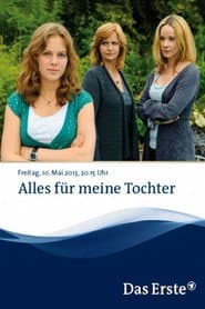 Poster for Alles für meine Tochter