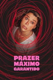 Pôster de Prazer Máximo Garantido