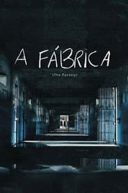 Affiche de A Fábrica