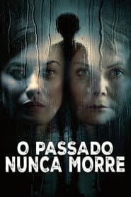 Pôster de O Passado Nunca Morre