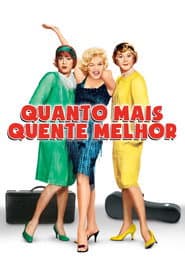 Poster for Quanto Mais Quente Melhor