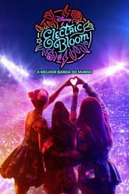 Affiche de Electric Bloom: A Melhor Banda do Mundo