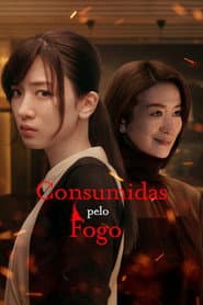Póster de Consumidas pelo Fogo