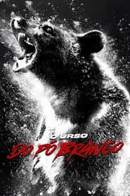 Pôster de O Urso do Pó Branco