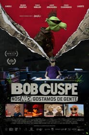 Pôster de Bob Cuspe: Nós Não Gostamos de Gente