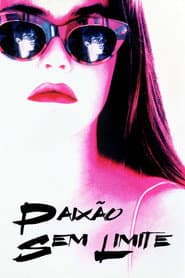 Póster de Paixão Sem Limite