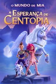 Pôster de O Mundo de Mia: A Esperança de Centopia