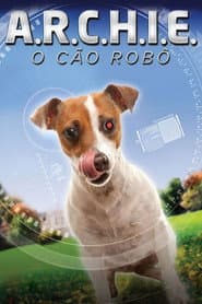 Poster for A.R.C.H.I.E.: O Cão Robô