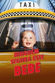 Poster for Ninguém Segura Este Bebê