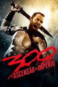 Affiche de 300 : La Naissance d’un Empire