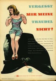 Affiche de Vergeßt mir meine Traudel nicht