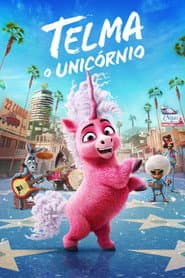 Poster for Thelma, O Unicórnio