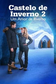 Poster for Castelo de Inverno 2: Um Amor de Inverno