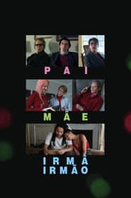 Pôster de Pai Mãe Irmã Irmão