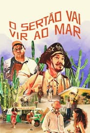 Poster for O Sertão Vai Vir ao Mar