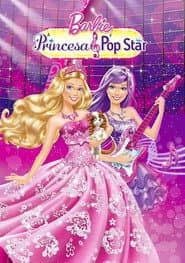 Poster for Barbie: A Princesa & A Popstar