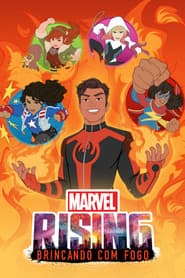 Poster for Marvel Rising: Brincando com Fogo