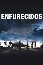 Affiche de Enfurecidos