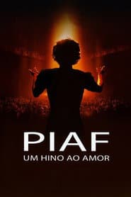 Pôster de Piaf: Um Hino ao Amor