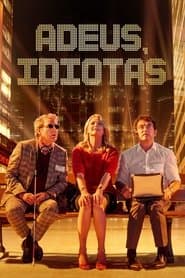 Poster for Adeus, Idiotas