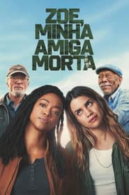 Poster for Zoe, Minha Amiga Morta