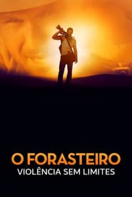 Poster for O Forasteiro - Violência Sem Limites